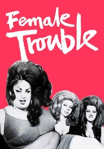 Female Trouble (1974)
