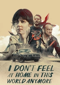 I Don't Feel at Home in This World Anymore (2017)