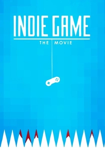 インディペンデント・ゲーム:映画 (2012)
