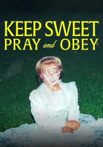 Keep Sweet: Pray and Obey (2022)