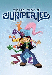 The Life and Times of Juniper Lee (2005)