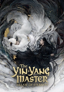 The Yin-Yang Master: Dream of Eternity (2020)